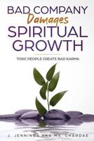 Bad Company Damages Spiritual Growth 1794371834 Book Cover
