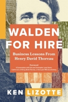 Walden for Hire: Business Lessons from Henry David Thoreau 1400253837 Book Cover