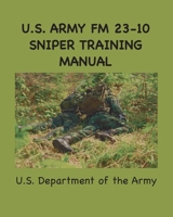 U.S. Army FM 23-10 Sniper Training Manual 1963956281 Book Cover