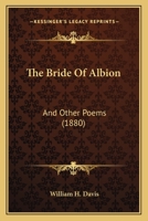 The Bride of Albion, and Other Poems 1120731615 Book Cover