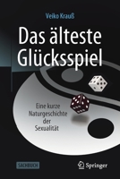 Das ?lteste Gl?cksspiel : Eine Kurze Naturgeschichte der Sexualit?t 3662625849 Book Cover