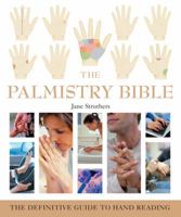 The Palmistry Bible: The Definitive Guide to Hand Reading 1402730071 Book Cover