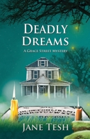Deadly Dreams: A Grace Street Mystery 1939113644 Book Cover