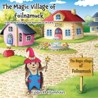 The Magic Village of Foilnamuck: Hedgie O Hog 1915996805 Book Cover
