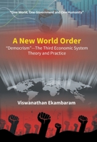 A New World Order “Democrism”—The Third Economic System Theory and Practice 9386397072 Book Cover