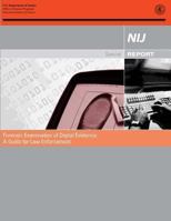 Forensic Examination of Digital Evidence: A Guide for Law Enforcement 1478276932 Book Cover