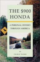 The $900 Honda: A Personal Odyssey Through America 0738840564 Book Cover