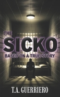The Sicko: Based On A True Story B0H14ZZ8NT Book Cover