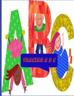 Tracing A B C: Tracing Book B09BGHWGQS Book Cover