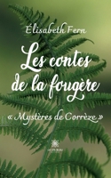 Les contes de la fougère: Mystères de Corrèze B0B2L2CL1C Book Cover
