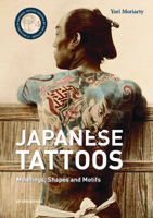 Japanese Tattoos: Meanings, Shapes and Motifs 8416851964 Book Cover