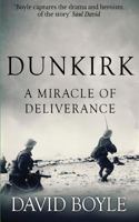 Dunkirk: A Miracle of Deliverance 1547045361 Book Cover