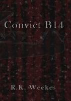 Convict B14 1947035452 Book Cover