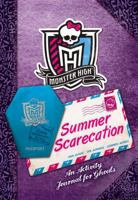 Monster High: Summer Scarecation: An Activity Journal for Ghouls 0316246522 Book Cover