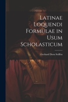 Latinae Loquendi Formulae in Usum Scholasticum 0343718782 Book Cover