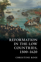Reformation in the Low Countries, 1500-1620 1009073958 Book Cover