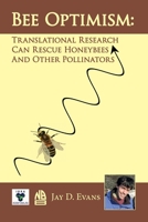 Bee optimism: Translational Research Will Rescue Honeybees And Other Pollinators 0860982904 Book Cover