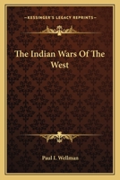 The Indian Wars Of The West 1163699810 Book Cover