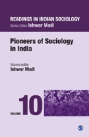 Readings in Indian Sociology: Volume X: Pioneers of Sociology in India: 10 (Reading in Indian Sociology) 8132113918 Book Cover