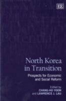 North Korea in Transition: Prospects for Economic and Social Reform 1840646233 Book Cover