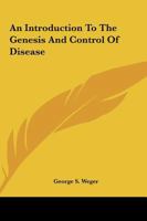 An Introduction To The Genesis And Control Of Disease 1425327133 Book Cover