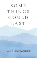 Some Things Could Last 1105778711 Book Cover