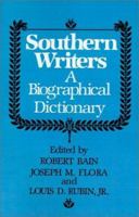 Southern Writers: A New Biographical Dictionary (Southern Literary Studies) 0807131237 Book Cover