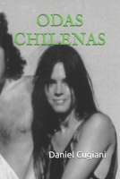 ODAS CHILENAS: Cincuenta Poemas de Amor Locura y Distancia (Spanish Edition) B0F6LSKB51 Book Cover