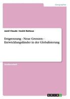 Entgrenzung - Neue Grenzen - Entwicklungsl�nder in der Globalisierung 3640633547 Book Cover