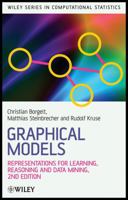 Graphical Models: Representations for Learning, Reasoning and Data Mining 047072210X Book Cover