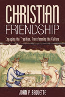 Christian Friendship 1532654456 Book Cover