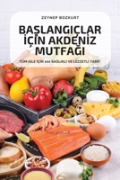 BaŞlangiçlar İçİn Akdenİz MutfaĞi 1837626359 Book Cover