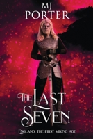 The Last Seven: England: The First Viking Age (The Mercian Ninth Century) 1917374100 Book Cover
