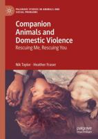 Companion Animals and Domestic Violence: Rescuing Me, Rescuing You 3030041247 Book Cover