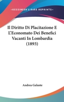 Il Diritto Di Placitazione E L'economato Dei Benefici Vacanti In Lombardia... 1011472252 Book Cover