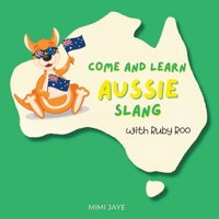 Come and Learn Aussie Slang with Ruby Roo B0BSJ6FVHY Book Cover