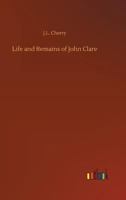 Life and Remains of John Clare 3734018293 Book Cover