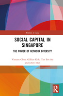 Social Capital in Singapore: The Power of Network Diversity 0367635070 Book Cover