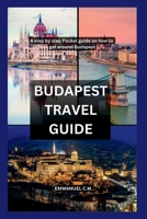 Budapest Travel Guide: A step by step guide on how to get around Budapest (Lonely Planet Budapest). B0C91NT93W Book Cover