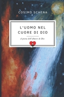 L'uomo nel cuore di Dio B0C1JCP3MG Book Cover