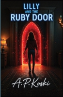 Lilly and the Ruby Door B0H9JPDQXJ Book Cover