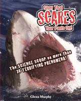 Stuff That Scares Your Pants Off!: The Science Scoop on More Than 30 Terrifying Phenomena! 0330477242 Book Cover