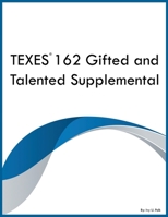 TEXES 162 Gifted and Talented Supplemental 1088096204 Book Cover