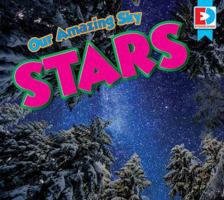 Our Amazing Sky: Stars 1489656987 Book Cover