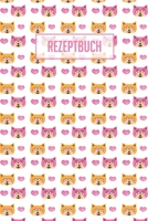 Rezeptbuch: Platz für 100 Rezepte zum selber schreiben oder eintragen I weiße, beschreibbare Seiten I ca. Din A5 I tolles Katzen Cover I Ideales Geschenk für Tierfreunde (German Edition) 1089929633 Book Cover