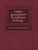 Leben-Gesundheit-Krankheit-Heilung... 1249620309 Book Cover