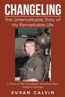 Changeling: The Unremarkable Story of My Remarkable Life 1662404298 Book Cover