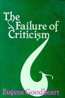 The Failure of Criticism 0674291158 Book Cover