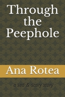 Through the Peephole B08KBH21NX Book Cover