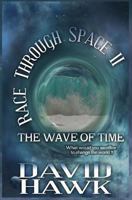 Race Through Space II: The Wave of Time 1794234039 Book Cover